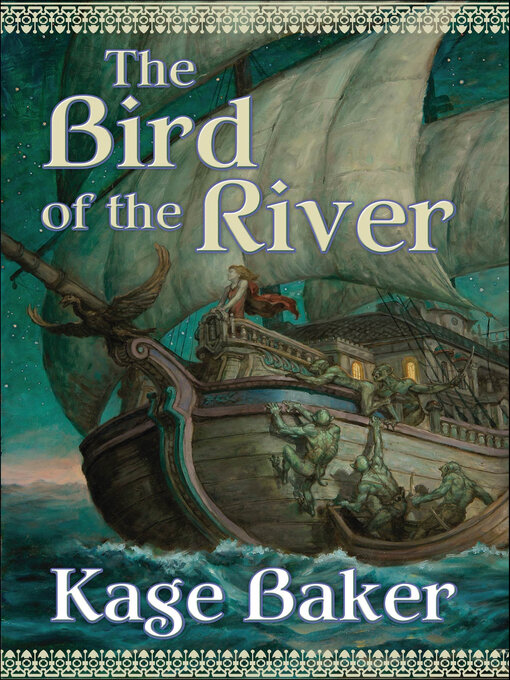 Title details for The Bird of the River by Kage Baker - Wait list